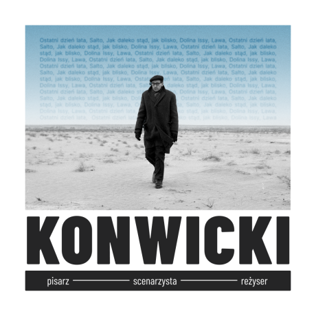 KONWICKI pisarz - scenarzysta - reżyser