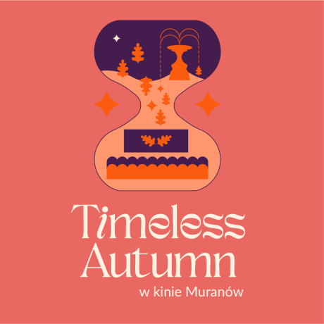 Timeless Autumn w Kinie Muranów