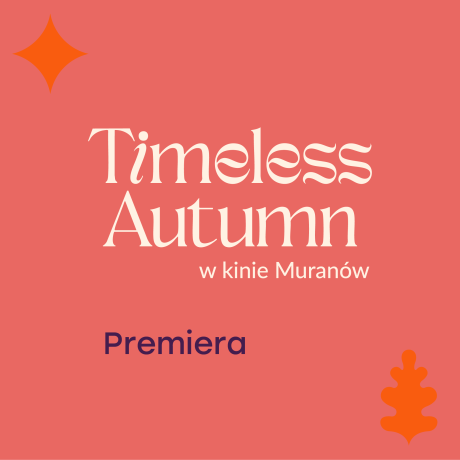 Timeless Autumn - Premiera
