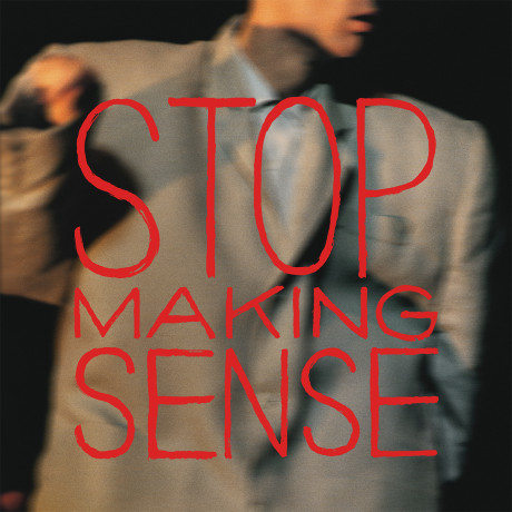 Stop Making Sense