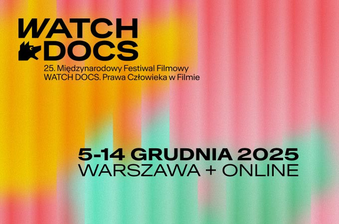 25. Międzynarodowy Festiwal Filmowy WATCH DOCS