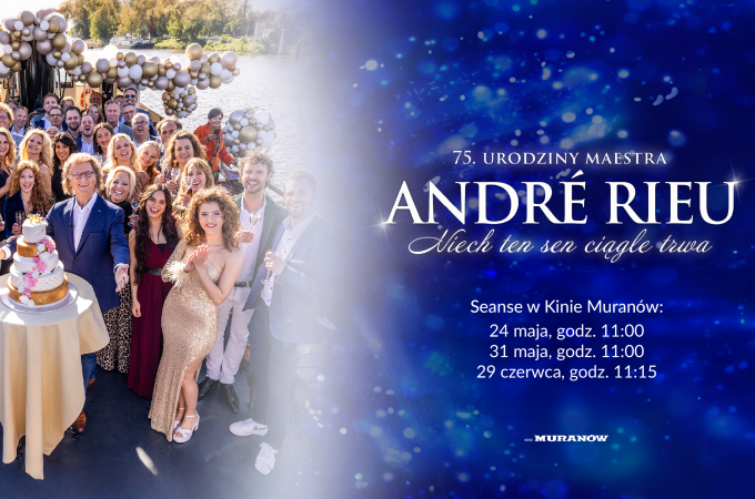 André Rieu. Niech ten sen ciągle trwa